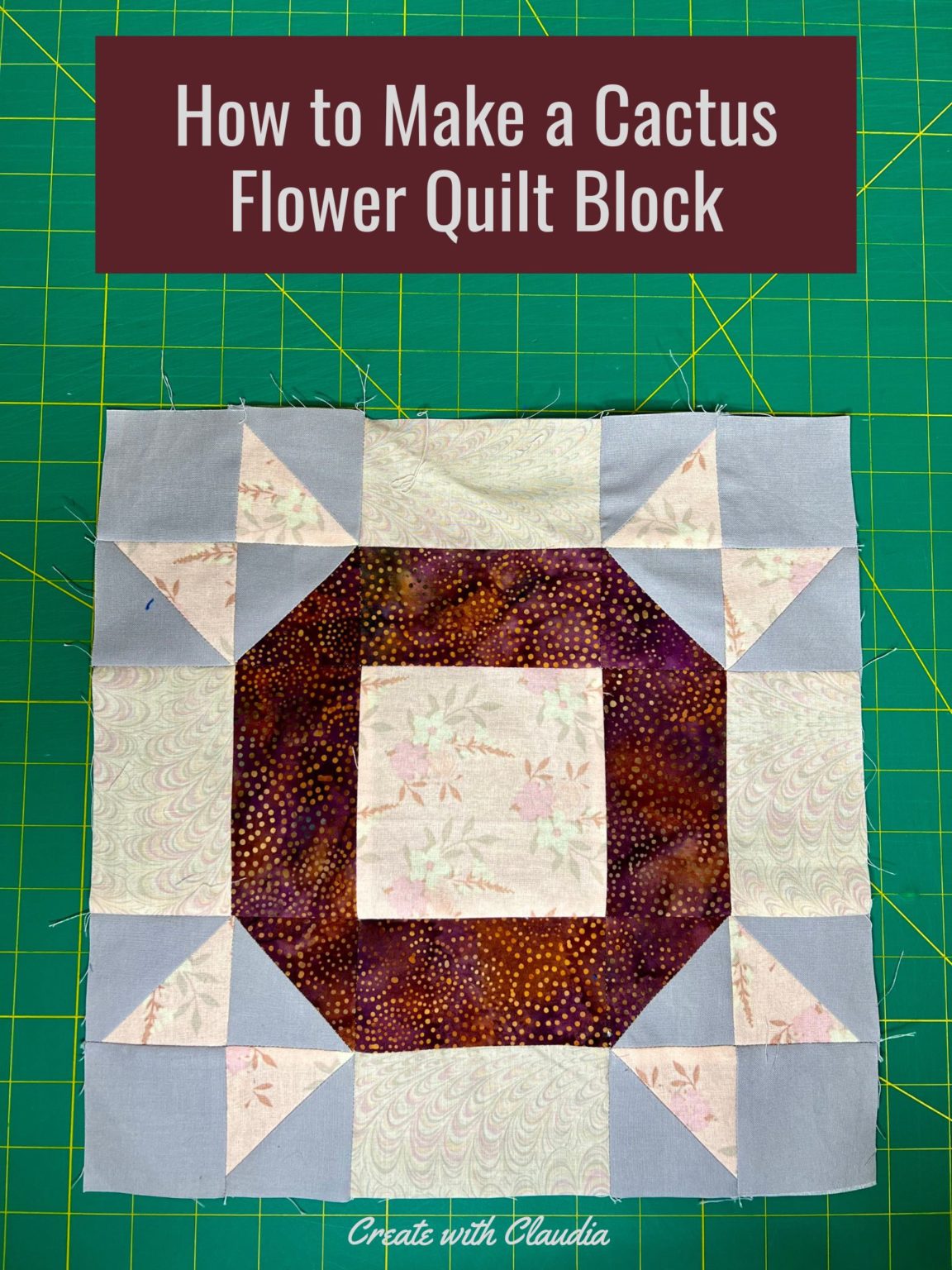 How to Make a Cactus Flower Quilt Block - Create with Claudia